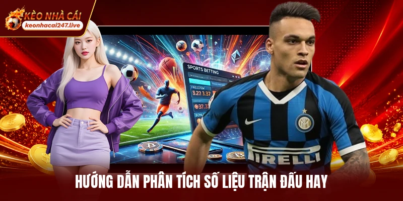 Hướng dẫn phân tích số liệu trận đấu hay